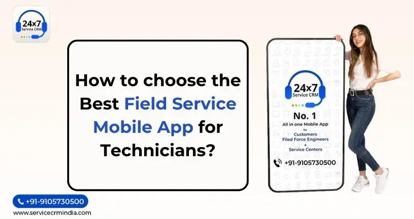How to choose the Best Field Service Mobile App for Technicians?